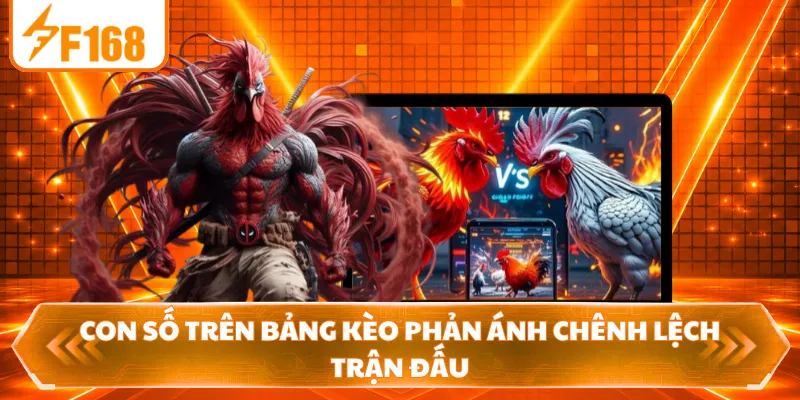 Con số trên bảng kèo phản ánh chênh lệch trận đấu