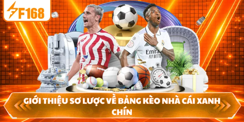 Giới thiệu sơ lược về bảng kèo nhà cái xanh chín