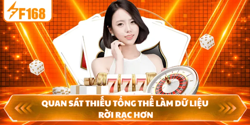 Quan sát thiếu tổng thể làm dữ liệu rời rạc hơn