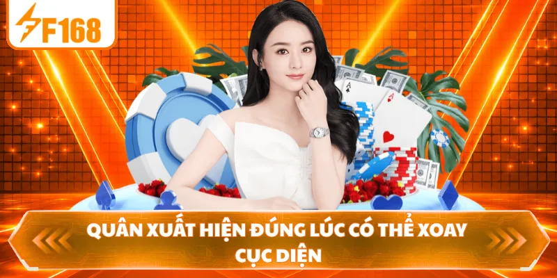 Quân xuất hiện đúng lúc có thể xoay cục diện