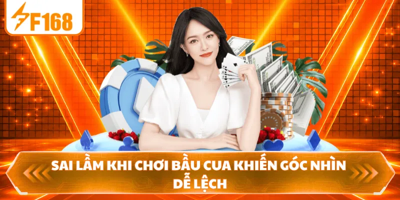 Sai lầm khi chơi bầu cua khiến góc nhìn dễ lệch