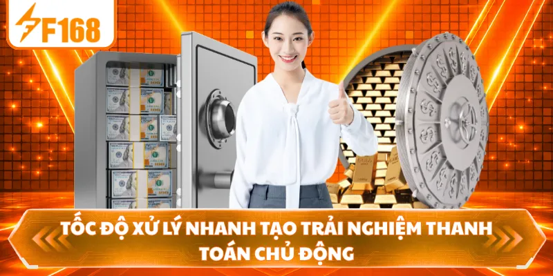 Tốc độ xử lý nhanh tạo trải nghiệm thanh toán chủ động